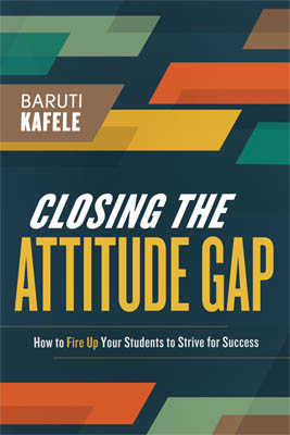 Closing the Attitude Gap: How to Fire Up Your Students to Strive for Success EBOOK