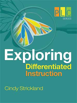 Exploring Differentiated Instruction (The Professional Learning Community Series)