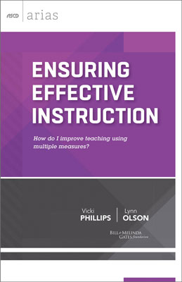 Ensuring Effective Instruction: How do I improve teaching using multiple measures? (ASCD Arias)