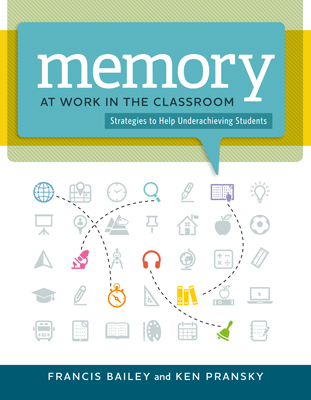 Memory at Work in the Classroom: Strategies to Help Underachieving Students