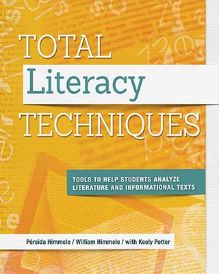 Total Literacy Techniques: Tools to Help Students Analyze Literature and Informational Texts EBOOK