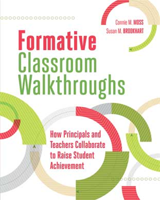 Formative Classroom Walkthroughs: How Principals and Teachers Collaborate to Raise Student Achievement EBOOK
