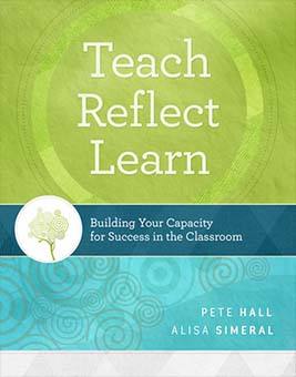 Teach, Reflect, Learn: Building Your Capacity for Success in the Classroom