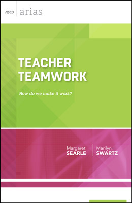 Teacher Teamwork: How do we make it work? (ASCD Arias) EBOOK
