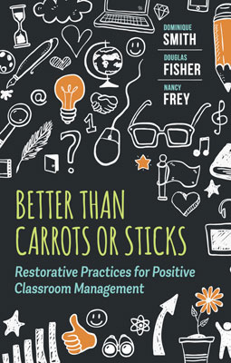 Better Than Carrots or Sticks: Restorative Practices for Classroom Management EBOOK