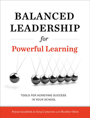 Balanced Leadership for Powerful Learning: Tools for Achieving Success in Your School