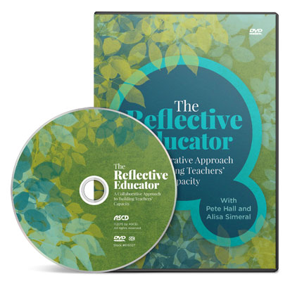 The Reflective Educator: A Collaborative Approach to Building Teachers’ Capacity DVD