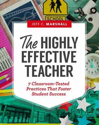 The Highly Effective Teacher: 7 Classroom-Tested Practices That Foster Student Success EBOOK