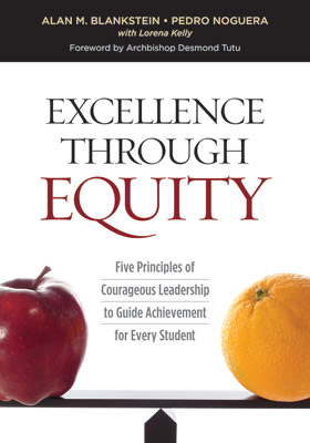 Excellence Through Equity: Five Principles of Courageous Leadership to Guide Achievement for Every Student EBOOK