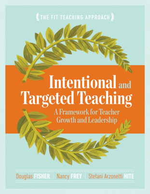 Intentional and Targeted Teaching: A Framework for Teacher Growth and Leadership EBOOK