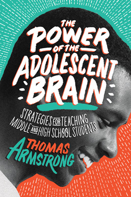 The Power of the Adolescent Brain: Strategies for Teaching Middle and High School Students (EBOOK)