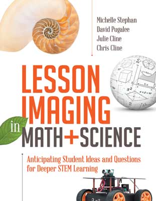 Lesson Imaging in Math and Science: Anticipating Student Ideas and Questions for Deeper STEM Learning EBOOK