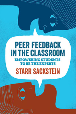 Peer Feedback in the Classroom: Empowering Students to Be the Experts EBOOK