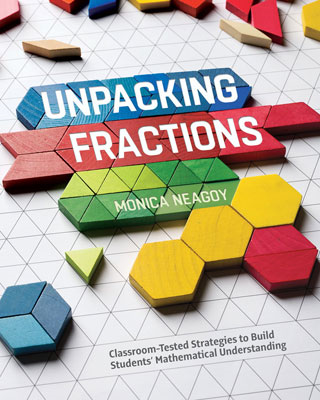 Unpacking Fractions: Classroom-Tested Strategies to Build Students' Mathematical Understanding EBOOK