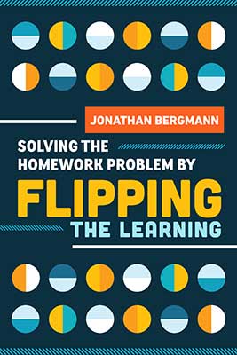Solving the Homework Problem by Flipping the Learning EBOOK 