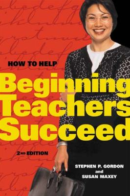 How to Help Beginning Teachers Succeed 2nd Ed (EBOOK)