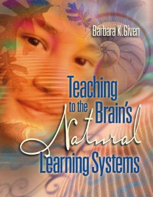 Teaching to the Brain's Natural Learning Systems (EBOOK)