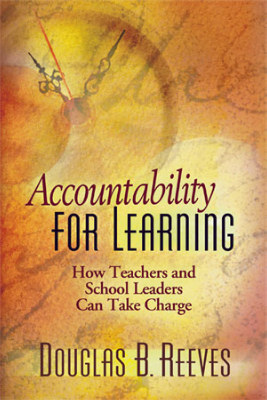 Accountability for Learning: How Teachers and School Leaders Can Take Charge (EBOOK)