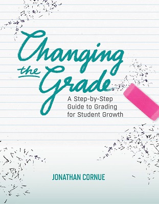 Changing the Grade: A Step-by-Step Guide to Grading for Student Growth EBOOK