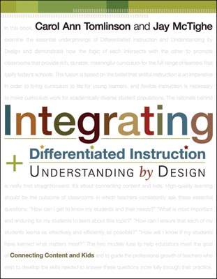 Integrating Differentiated Instruction and Understanding by Design: Connecting Content and Kids (EBOOK)