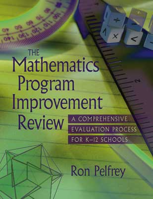 The Mathemetics Program Improvement Review: A Comprehensive Evaluation Process for K-12 Schools (EBOOK)