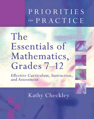 The Essentials of Mathematics, Grades 7 - 12: Effective Curriculum, Instruction, and Assessment (Priorites in Practice series) (EBOOK)