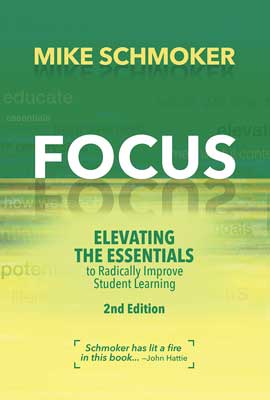 Focus: Elevating the Essentials To Radically Improve Student Learning, 2nd Edition