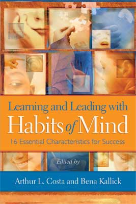 Learning and Leading with Habits of Mind: 16 Essential Characteristics for Success (EBOOK)