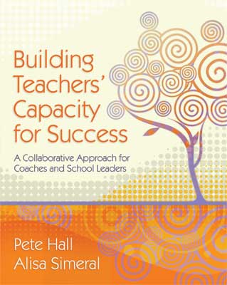 Building Teachers' Capacity for Success: A Collaborative Approach for Coaches and School Leaders (EBOOK)