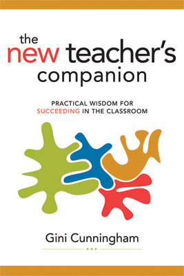 The New Teacher's Companion: Practical Wisdom for Succeeding in the Classroom (EBOOK)