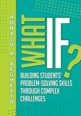 What If? Building Students’ Problem-Solving Skills Through Complex Challenges