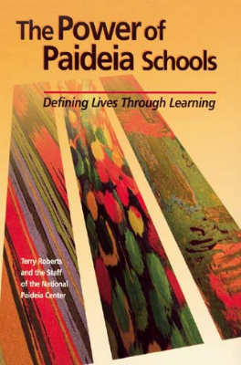 The Power of Paideia Schools: Defining Lives Through Learning (EBOOK)