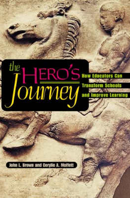 The Hero's Journey:  How Educators Can Transform Schools and Improve Learning (EBOOK)