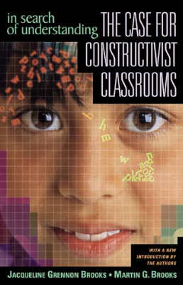 In Search of Understanding: The Case for Constructivist Classrooms (EBOOK)