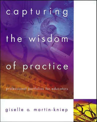 Capturing the Wisdom of Practice: Professional Portfolios for Educators - Digital Edition
