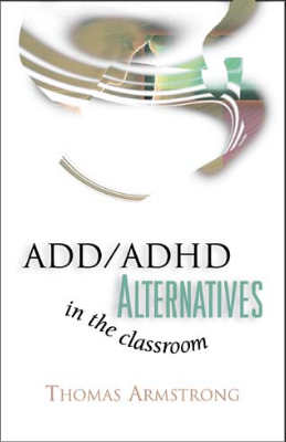 ADD/ADHD Alternatives in the Classroom (E-BOOK)