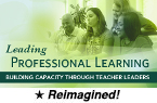 Leading Professional Learning: Building Capacity Through Teacher Leaders (Reimagined) [PDO]