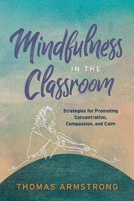 Mindfulness in the Classroom: Strategies for Promoting Concentration, Compassion, and Calm EBOOK