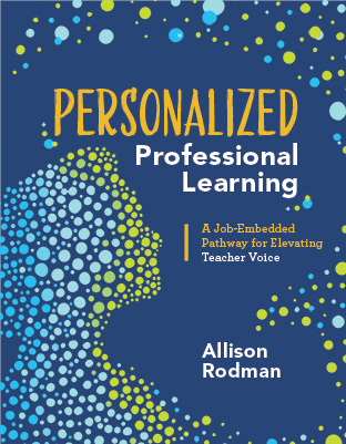 Personalized Professional Learning: A Job-Embedded Pathway for Elevating Teacher Voice