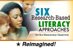 Six Research-Based Literacy Approaches for the Elementary Classroom (Reimagined) [PDO]