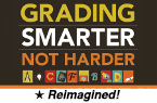 Grading Smarter, Not Harder (Reimagined) [PDO]