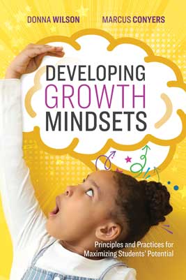 Developing Growth Mindsets: Principles and Practices for Maximizing Students' Potential EBOOK
