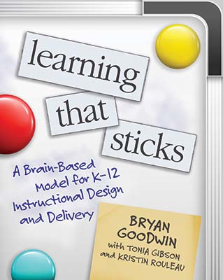 Learning That Sticks: A Brain-Based Model for K–12 Instructional Design and Delivery