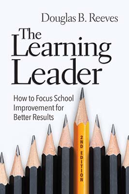The Learning Leader: How to Focus School Improvement for Better Results, 2nd Edition