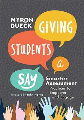 Giving Students a Say: Smarter Assessment Practices to Empower and Engage