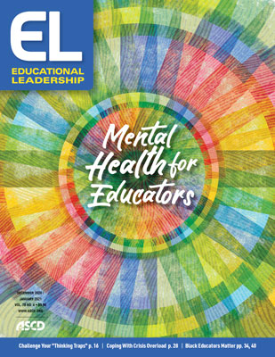 Educational Leadership December 2020/January 2021 Mental Health for Educators