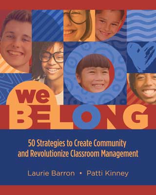 We Belong: 50 Strategies to Create Community and Revolutionize Classroom Management EBOOK