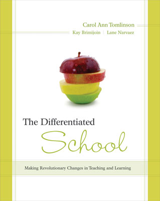The Differentiated School: Making Revolutionary Changes in Teaching and Learning