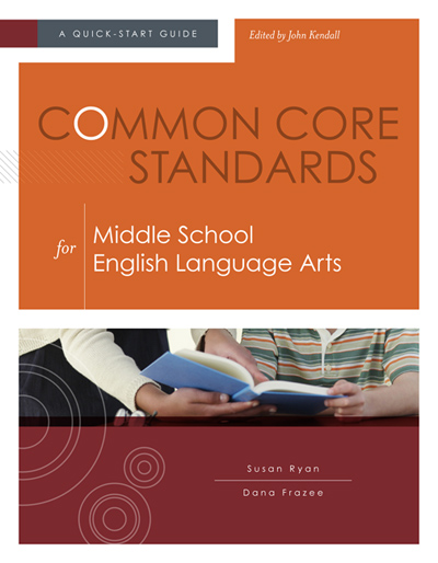 Common Core Standards for Middle School English Language Arts: A Quick-Start Guide EBOOK